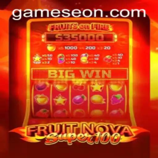 Exploring FruitNovaSuper100: A Revolutionary Experience by Eon Game