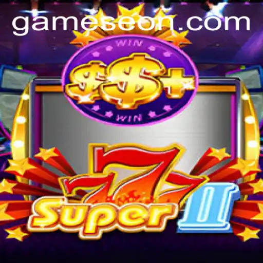 Super777II: A New Era of Gaming with Eon Game